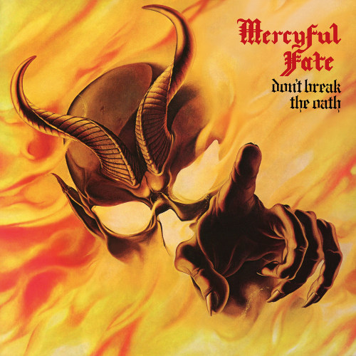 MERCYFUL FATE - DON'T BREAK THE OATHMERCYFUL FATE - DONT BREAK THE OATH.jpg